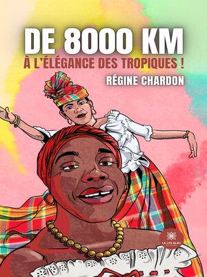 cover image of De 8000 km à l'élégance des tropiques !